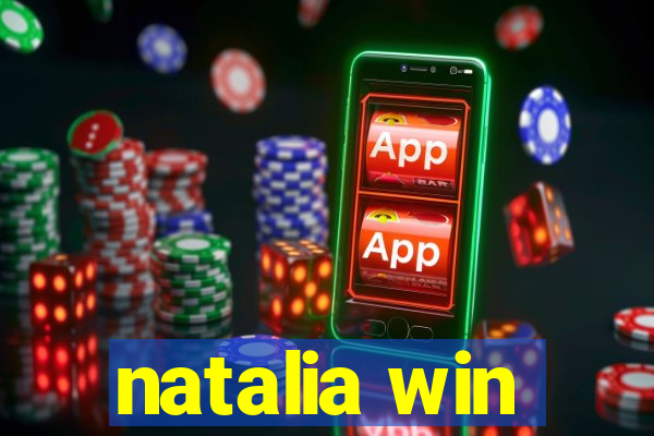 natalia win